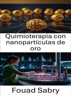 cover image of Quimioterapia con nanopartículas de oro